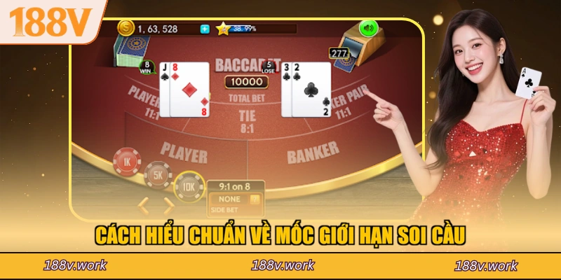 Cách hiểu chuẩn về mốc giới hạn soi cầu